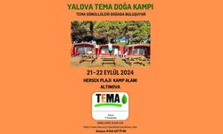 Yalova TEMA Kampı 21 Eylül’de Başlıyor