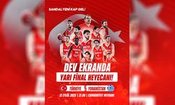 Türkiye-Yunanistan Yarı Final Heyecanı Dev Ekranda Yaşanacak