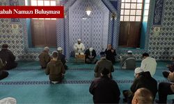 Sabah Namazında Gönüller Birleşti