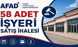 Yalova’da 58 İşyeri Satışa Çıkarılacak