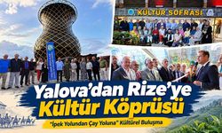 Yalova'dan Rize'ye Kültür Köprüsü