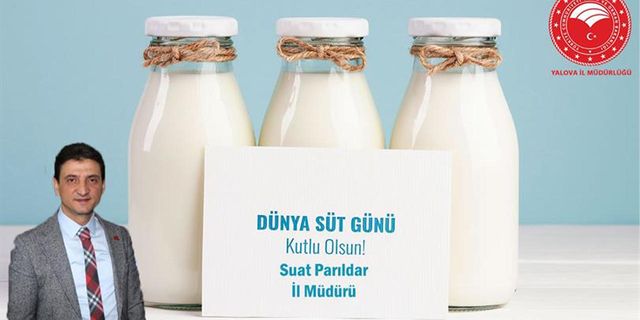 Parıldar, “Dünya Süt Günü Kutlu Olsun”