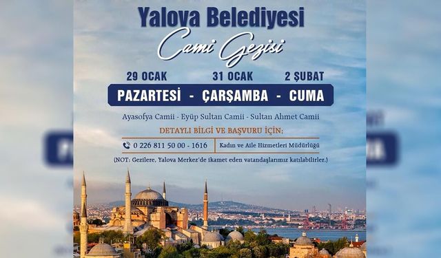 Yalova Belediyesi Etkinliklere Cami Gezileri İle Devam Ediyor