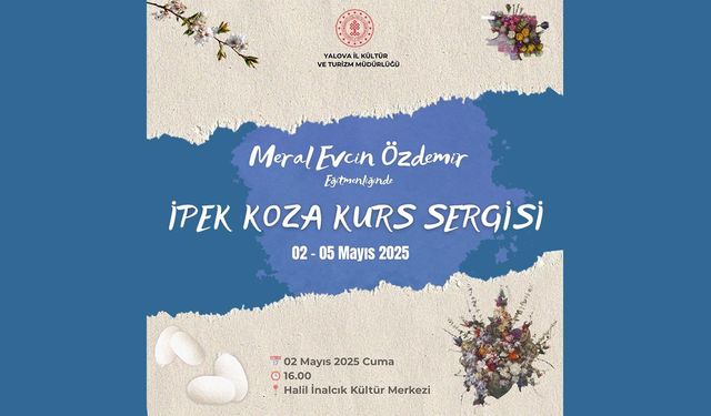 İpek Koza Sergisi Kapılarını Açıyor
