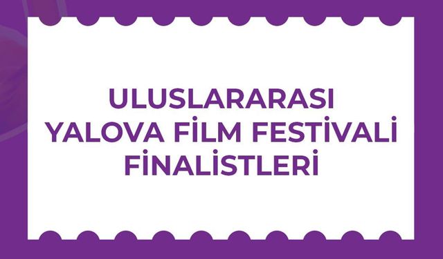 Yalova Uluslararası Film Festivali Başlıyor