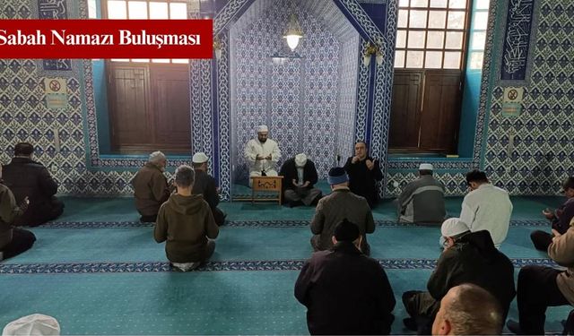 Sabah Namazında Gönüller Birleşti