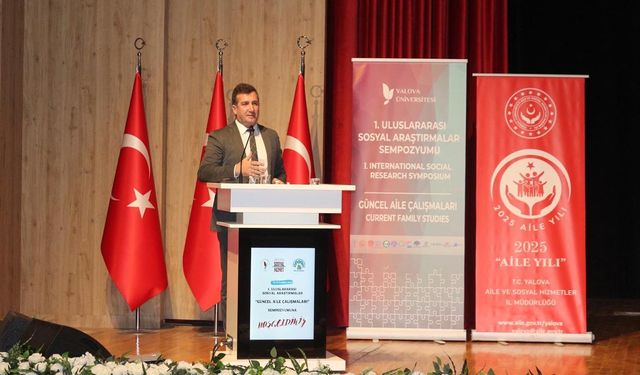 Yalova Üniversitesi’nde “Aile Yılı” Kapsamında Uluslararası Sempozyum Başladı