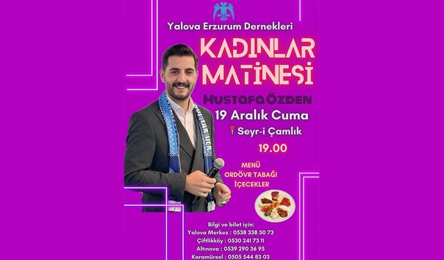 Yalova Erzurum Derneklerinden Kadınlar Matinesi