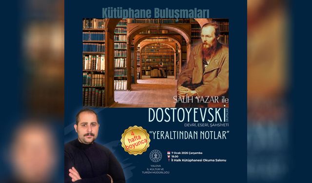 Salih Yazar ile Dostoyevski Okumaları Yalova’da Başlıyor