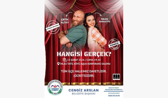 Armutlu’da Tiyatro Zamanı: “Hangisi Gerçek?” Sahne Alıyor