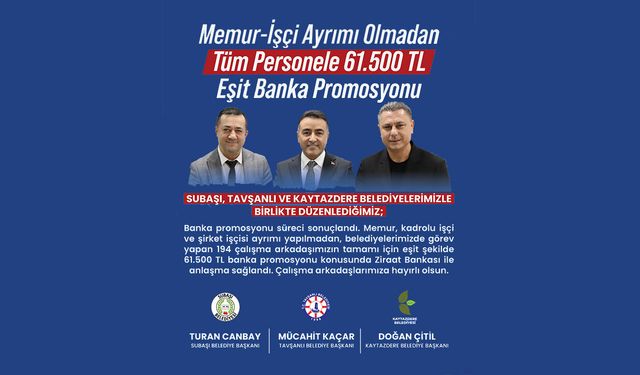 Üç Belediyeden Ortak Karar: Personele 61 Bin 500 TL Ödeme