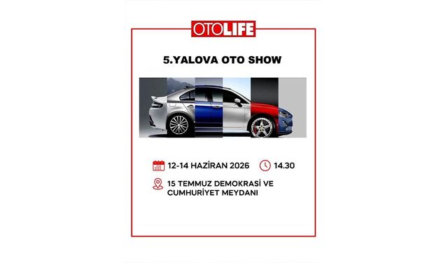 Otomotivin Devleri 12 Haziran’da Yalova’da