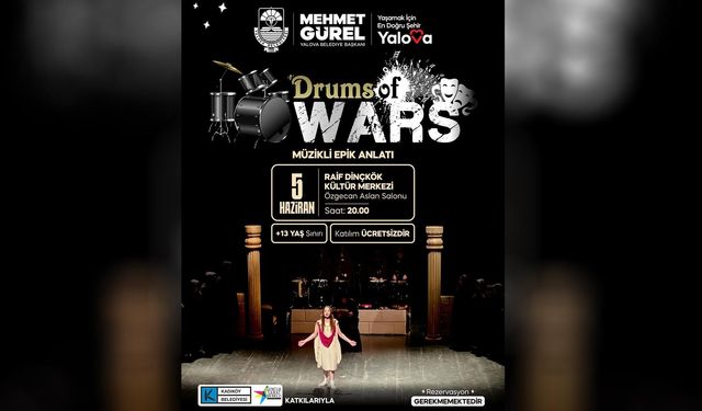 Yalova’da “Drums Of Wars” Sahnelenecek