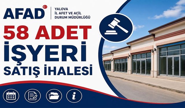 Yalova’da 58 İşyeri Satışa Çıkarılacak