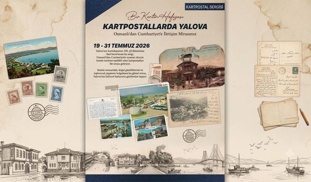 Yalova’nın Hafızası Kartpostallarda Hayat Buluyor