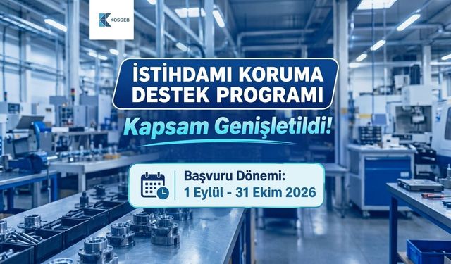 KOSGEB’den İmalat Sanayisine 150 Milyon TL’ye Varan Finansman Desteği