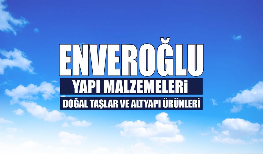 ENVEROĞLU YAPI MALZEMELERİ