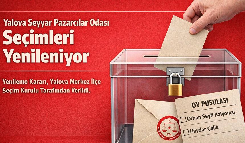 Yalova Seyyar Pazarcılar Odası Seçimleri Yenileniyor