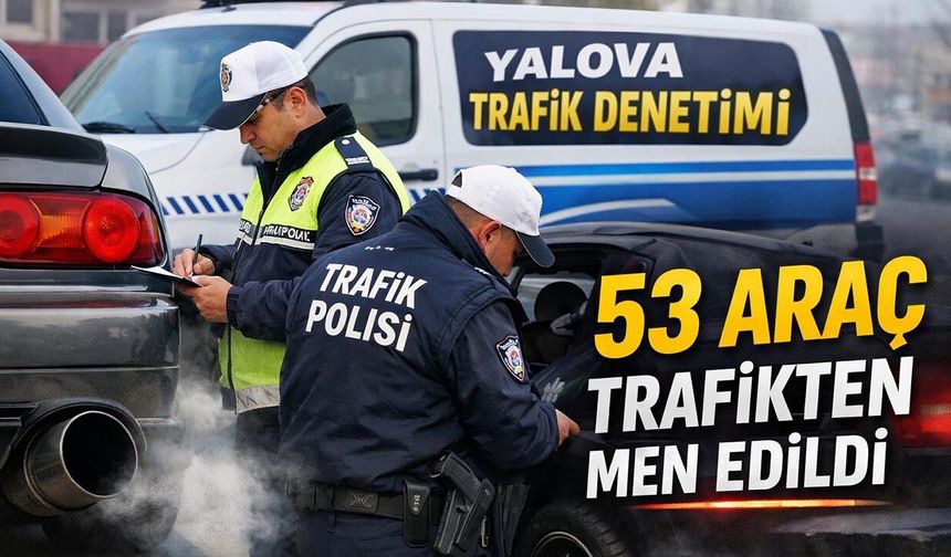 Yılın İlk Denetimlerinde 53 Araca Ceza Kesildi