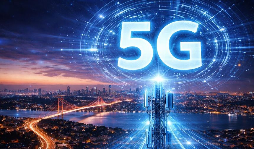 Türkiye'nin 5G'ye Geçişi 31 Mart'ta İlan Edilecek