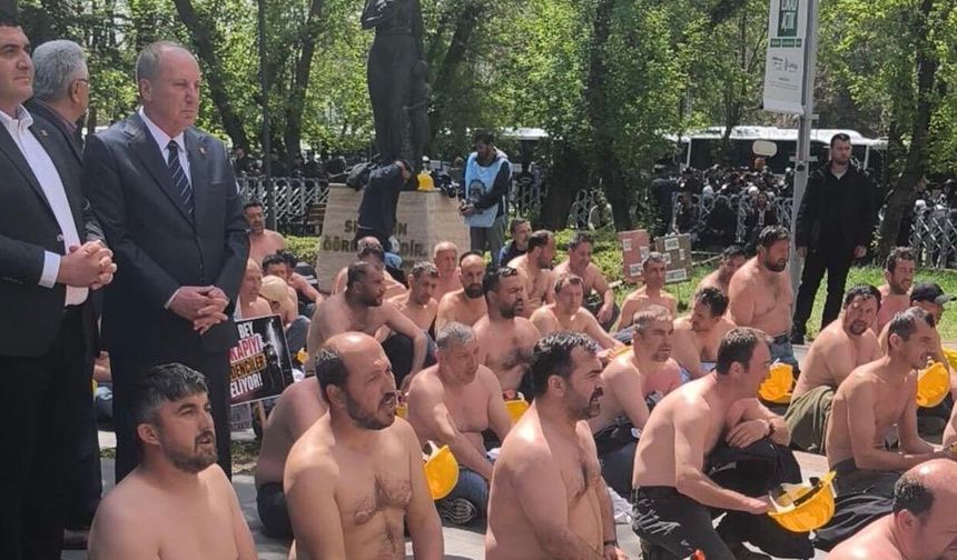 İnce’den Açlık Grevindeki Madencilere Destek Var