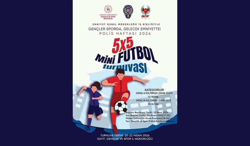 Polis Haftası Kapsamında 5x5 Mini Futbol Turnuvası Düzenleniyor