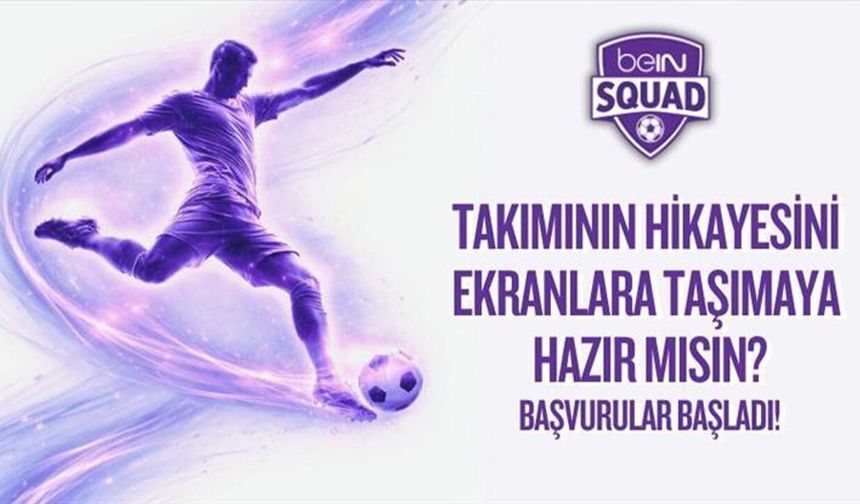 beIN SQUAD 3. Dönem Başvuruları Başladı