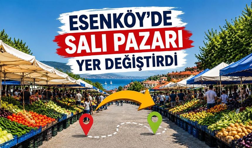 Esenköy’de Salı Pazarı Yer Değiştirdi