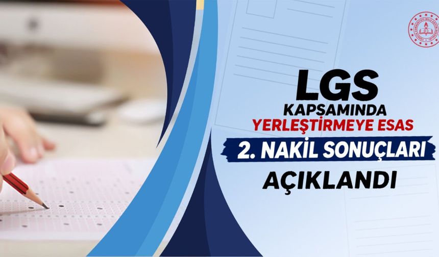LGS 2.Nakil Sonuçları Açıklandı