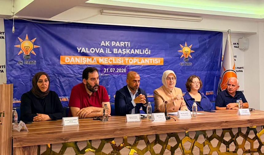 AK Parti Yalova Teşkilatı İl Danışma Meclisi'nde Buluştu