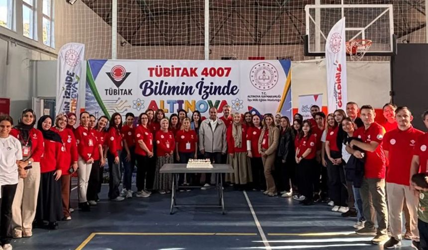 Altınova’da Bilimin İzinde TÜBİTAK 4007 Bilim Şenliği Sona Erdi