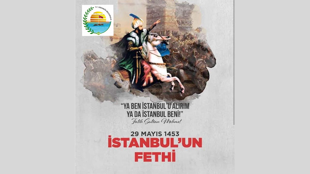 Başkan Temel’in İstanbul'un Fethi’nin 570. Yıl Dönümü Mesajı (2)