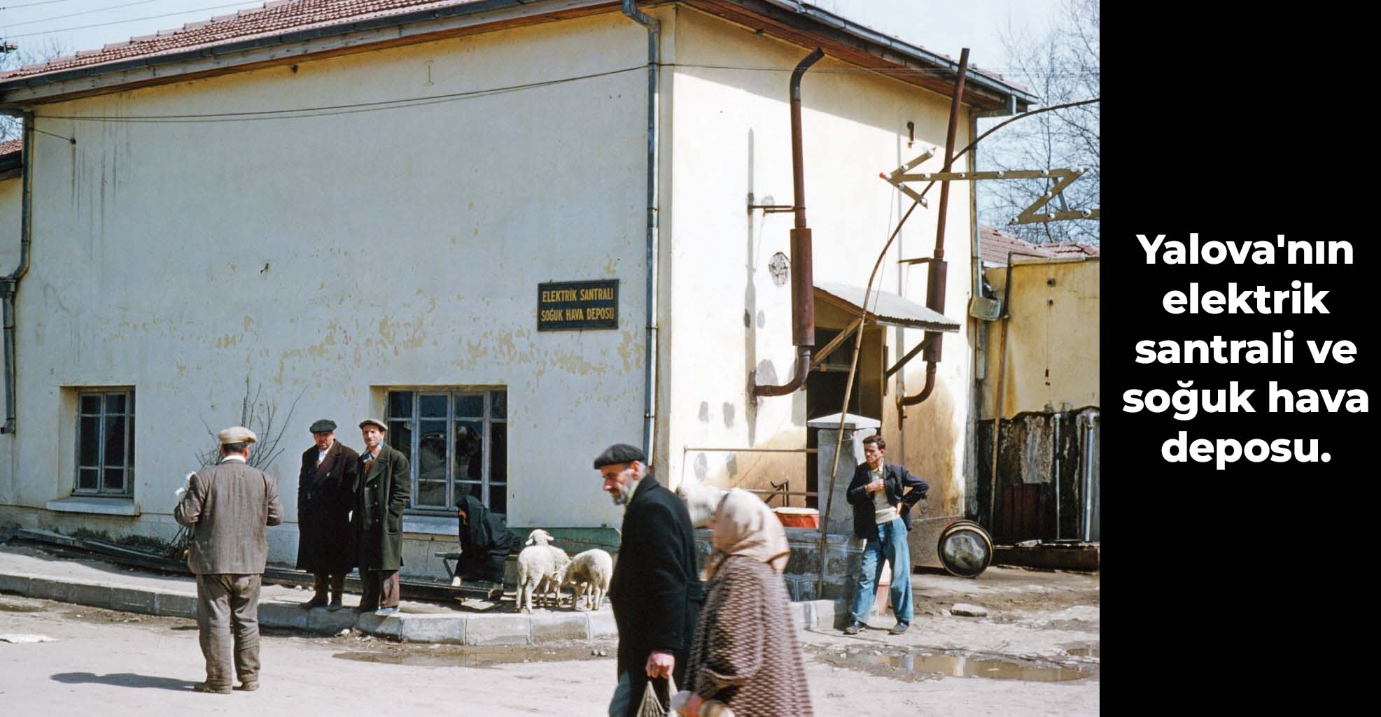 Foto 11 Yalova'nın Elektrik Santrali Ve Soğuk Hava Deposu.