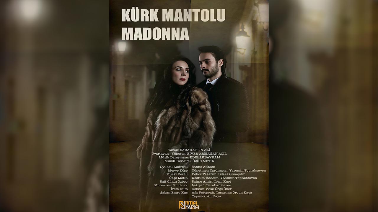 Yalova Kurk Manto Madonna Tiyatro