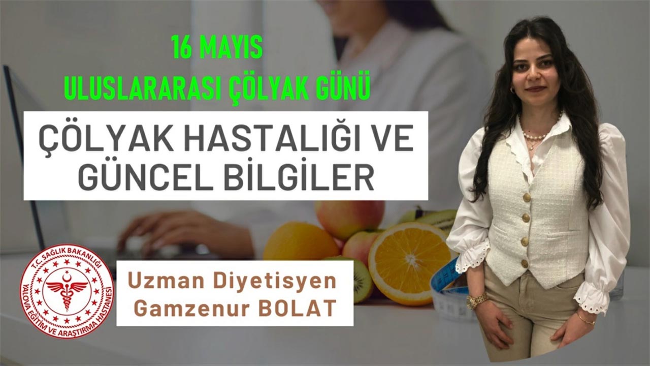 Yalova Egitim Arastirma Hastane Uluslararasi Colyak Gun Hastalik Korunma Beslenme Duzen (1)