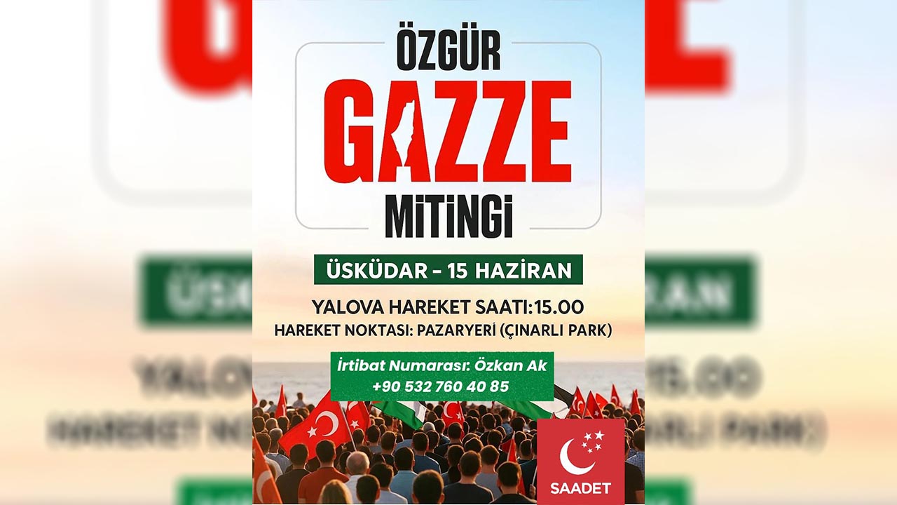 Yalova Turkiye Saadet Partisi Il Baskanlik Istanbul Uskudar Gazze Miting Israil Filistin (2)