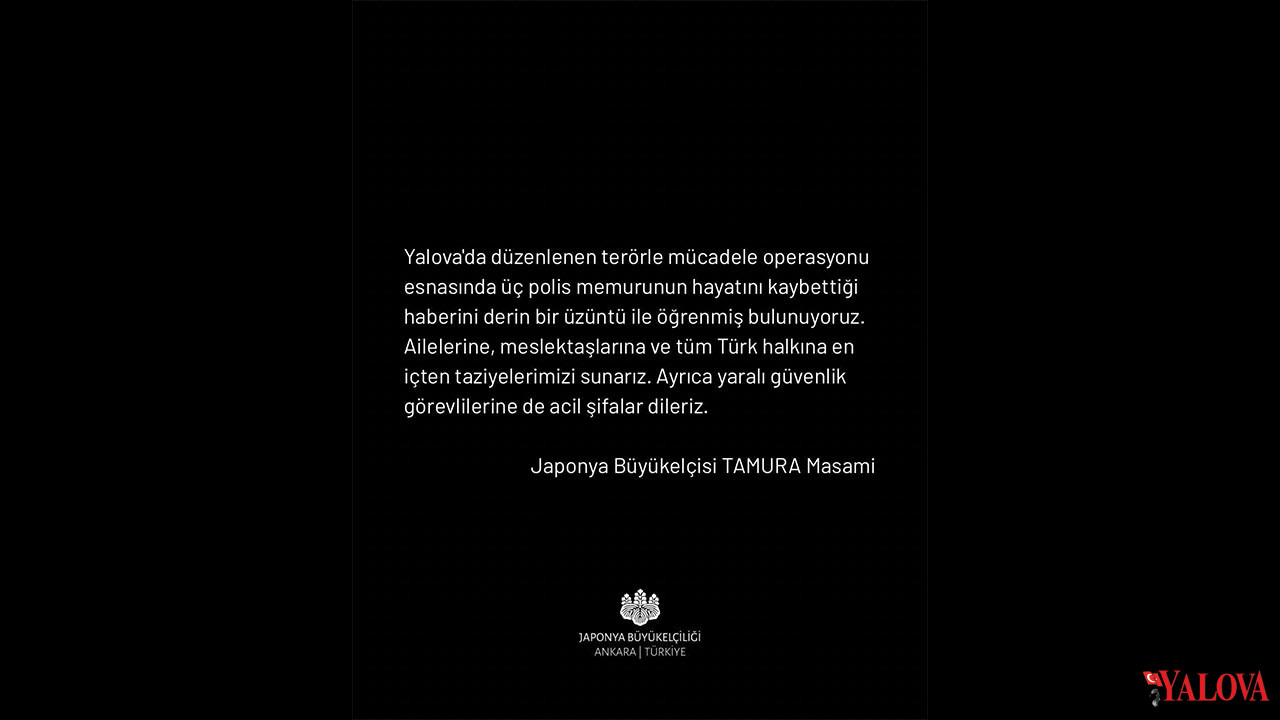 Japonya Büyükelçisi’nden Yalova’daki Terör Saldırısına Taziye Mesajı