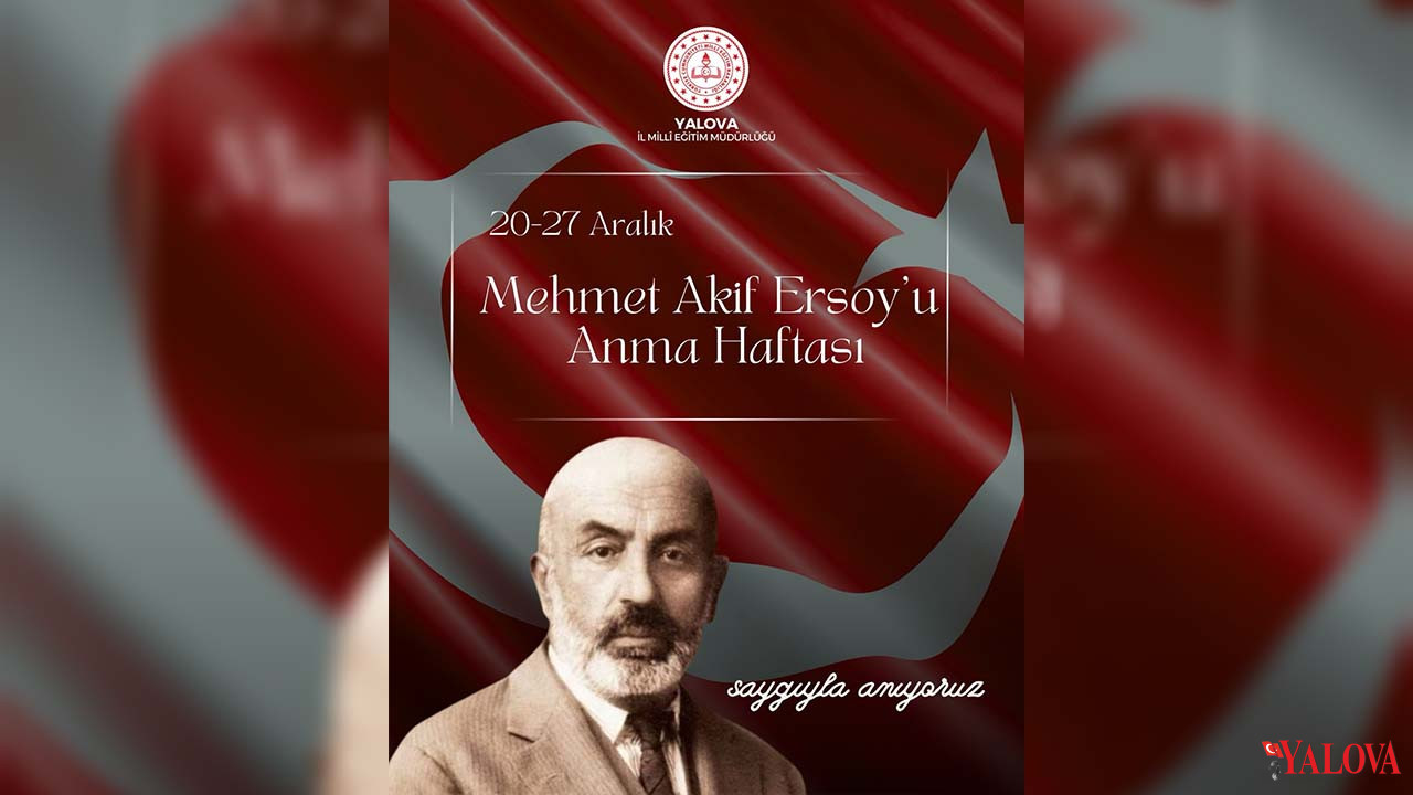 Yılmaz “Mehmet Akif, Milletimizin İmanının Ve Bağımsızlık Ruhunun Sesi Oldu” (2)