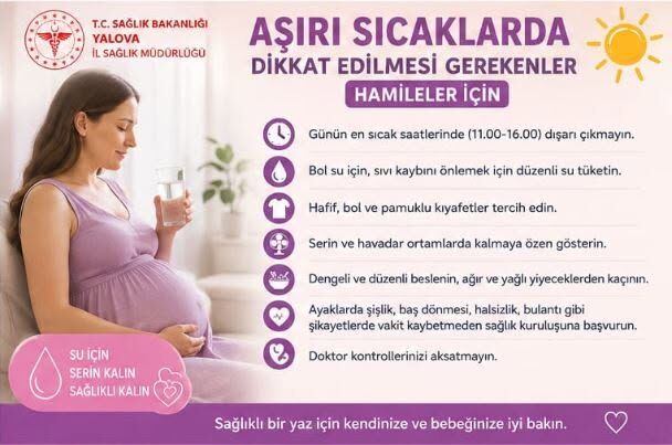 Yalova Il Saglik Mudurluk Asiri Sicaklar Hamile Tehlike Uyari